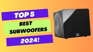 Top 5 best Subwoofers in 2024