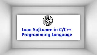 How to Make Loan Software in c/c++ Programming Language