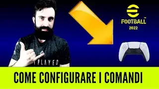 EFOOTBALL 2022 – COME IMPOSTARE CORRETTAMENTE I COMANDI