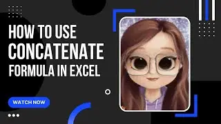 How to Use Concatenate Formula in Excel