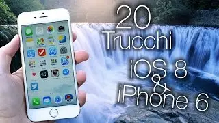 20 Funzioni nascoste in iOS 8&iPhone 6!