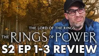 The Rings of Power - Season 2, Episode 1 -3 Review ( Spoiler & Non-Spoiler)