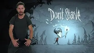 Don't Starve СЕРЬЁЗНО