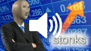 Stonks - Sound Effect [HQ]