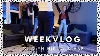 OUD & NIEUW EN IK WAS BIJ 538!!! #vlog75