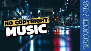 #sad #emotional - No Copyright Music