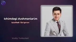 Izzatbek Qo'qonov - Ichimdagi dushmanlarim (Bahodir Mamajonov qo'shig'i)