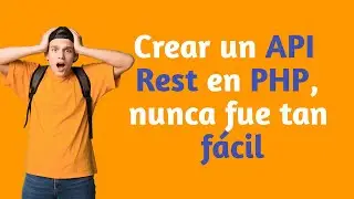 Crea un API REST en PHP, en menos 10 minutos.