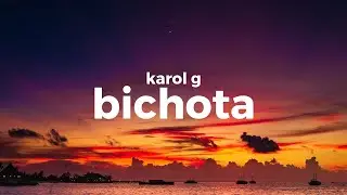 KAROL G-BICHOTA (Letra)