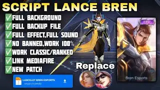 Script Skin Lancelot Epic (Bren Esports) - Full Audio Voice || No Password - Patch Terbaru - MLBB