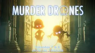 MURDER DRONES- Episodes 7 and 8 [Official Trailer]
