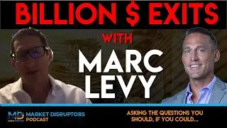 The Art Of Billion Dollar Gold Mining Exits | Marc Levy