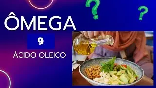 ÔMEGA 9: A GORDURA QUE SEU CORPO FABRICA SOZINHO! (E por que você deveria comer mesmo assim!)