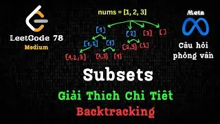 Giải SUBSETS bằng BACKTRACKING dùng PYTHON - Câu hỏi phỏng vấn META - LeetCode 78