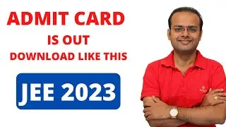 JEE Main 2023 Admit Card is Out
