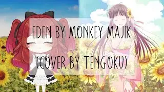 Eden by Monkey Majik (Cover by Tengoku)