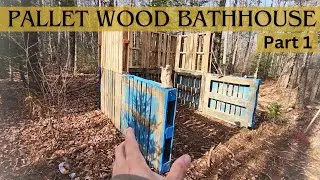 Building With Pallets | Palletwood Bath House [Part 1]