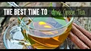 What is best time to drink green tea | weight loss tea