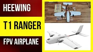 A Talk about Heewing T1 Ranger Twin Rotor FPV RC Airplane