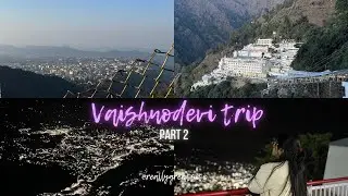 Vaishnodevi yatra 2023 | Part 2 | Family Trip