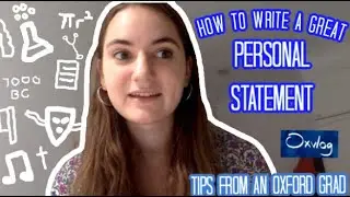 HOW TO WRITE A GREAT PERSONAL STATEMENT: tips from an Oxford grad!