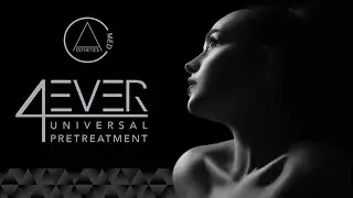 How to Guide: 4EVER Pre-Universal Treatment