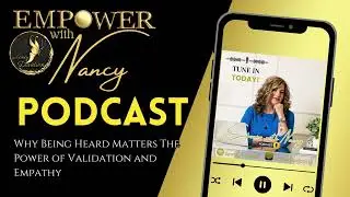 Why Being Heard Matters The Power of Validation and Empathy