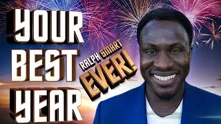 How to Make 2021 Your Best Year EVER!!! | Ralph Smart
