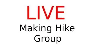 LIVE : Making Hike Group
