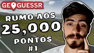 A Volta da Primeira Série do Canal! - GeoGuessr