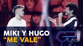 “ME VALE” - HUGO y MIKI NUÑEZ | GALA 12 | OT 2020