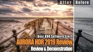 BEST HDR Software EVER? Aurora HDR 2019