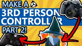 How to make a 3RD PERSON CONTROLLER! - Part 2