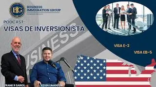 Podcast con el Viajero Astuto, Hablando sobre Visas de Inversión y las reformas del presidente Trump