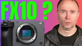 Sony FX10: Another a7S III Clone?