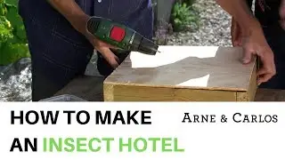 How to make an insect hotel - by ARNE & CARLOS