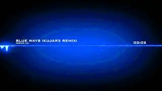 Adrian Lis - Blue Ways (Kujar3 Remix)