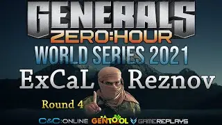 [REPLAY] ExCaL VS Reznov - Generals Zero Hour World Series 2021 - Round 4