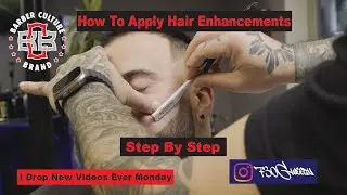 HOW TO APPLY HAIR ENHANCEMENTS🔥 HAIR ENHANCEMENTS🔥TUTORIAL ON HAIR ENHANCEMENTS🔥 HAIR LINE UP🔥