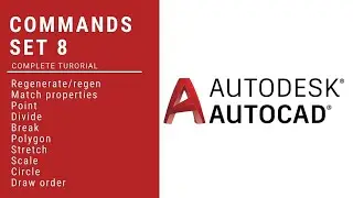 010 | Lecture 10 | AutoCAD Commands - Set 8: Regen - Match prop - Break - Stretch - Divide - scale