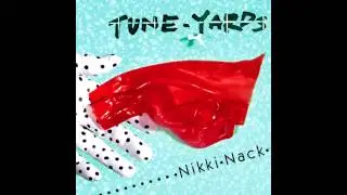 Interlude: Why Do We Dine on the Tots? - tUnE-yArDs