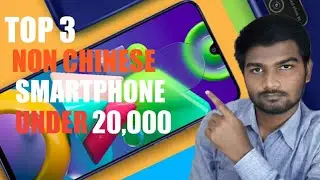 Top 3 NON CHINESE SMARTPHONE UNDER 20,000
