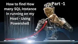 How to find How many SQL Instance in running on my Host - Using PowerShell - Part - 1