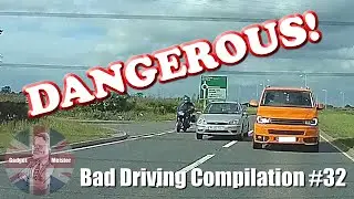 Bad Drivers UK Dash Cam Compilation #32
