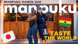He Left Japan To Open A Ramen Bar in Ghana 🇯🇵🇬🇭 | Taste the World Ep. 2 | Manpuku Ramen