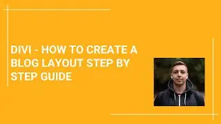 How to create a blog with DIVI theme Wordpress. Step by step tutorial Divi builder
