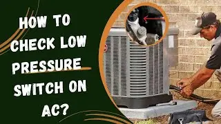 How to check low pressure switch on AC?
