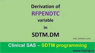Derivation of RFPENDTC in SDTM.DM - Clinical SAS: SDTM Programming