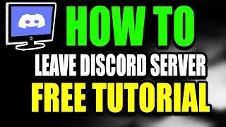 How To Leave Discord Server Tutorial (Step by Step Guide – Full Tutorial)