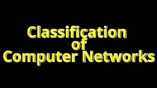 CN 5 Classification of Computer Networks